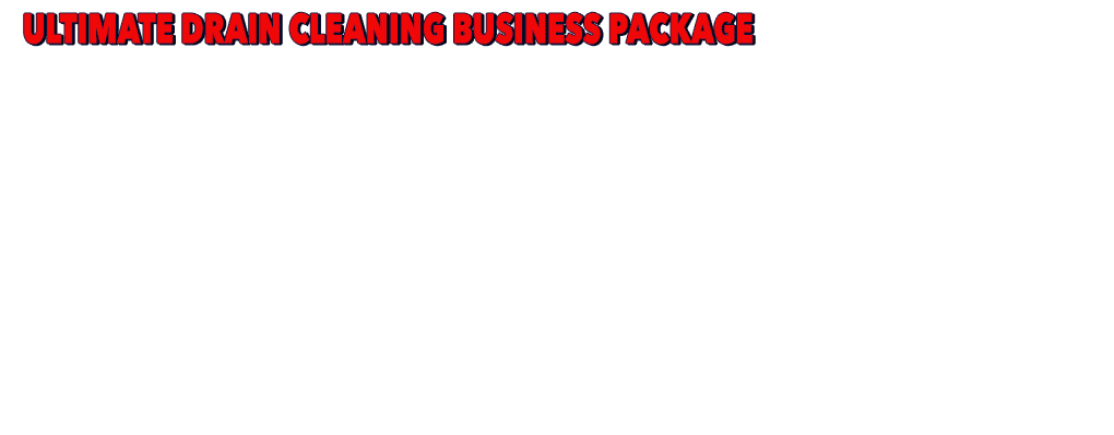 Ultimate Drain Cleaning Business Package